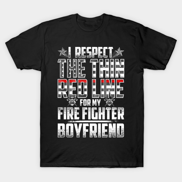 Fire Fighter Boyfriend Thin Red Line T-Shirt by wheedesign